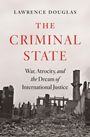 Lawrence Douglas: The Criminal State, Buch
