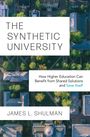 James L. Shulman: The Synthetic University, Buch