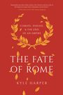 Kyle Harper: Fate of Rome, Buch