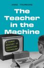 Anne Trumbore: The Teacher in the Machine, Buch