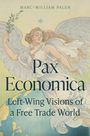 Marc-William Palen: Pax Economica, Buch