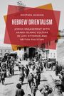 Mostafa Hussein: Hebrew Orientalism, Buch