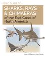 Dr. David A. Ebert: Field Guide to Sharks, Rays and Chimaeras of the East Coast of North America, Buch