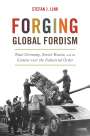 Stefan J. Link: Forging Global Fordism, Buch