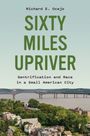 Richard E Ocejo: Sixty Miles Upriver, Buch