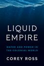 Corey Ross: Liquid Empire, Buch