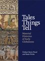Finbarr Flood: Tales Things Tell, Buch