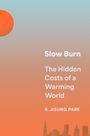 R Jisung Park: Slow Burn, Buch