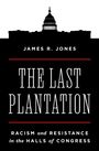 James R. Jones: The Last Plantation, Buch
