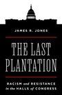 James R Jones: The Last Plantation, Buch