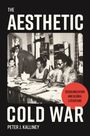 Peter J Kalliney: The Aesthetic Cold War, Buch