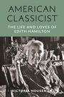Victoria Houseman: American Classicist: The Life and Times of Edith Hamilton, Buch