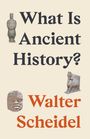 Walter Scheidel: What Is Ancient History?, Buch