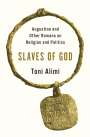 Toni Alimi: Slaves of God, Buch