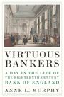 Anne Murphy: Virtuous Bankers, Buch