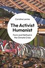 Caroline Levine: The Activist Humanist, Buch