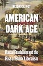 Keidrick Roy: American Dark Age, Buch