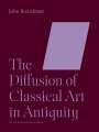 John Boardman: The Diffusion of Classical Art in Antiquity, Buch