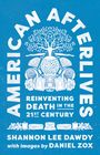 Shannon Lee Dawdy: American Afterlives, Buch