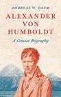 Andreas W Daum: Alexander Von Humboldt, Buch