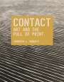 Jennifer L Roberts: Contact: Art and the Pull of Print, Buch