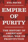 Titel: "Empire of Purity". Autor: Eva Payne. Hintergrund: Rötliche Farbtöne mit verblassten historischen Fotos von Frauen.