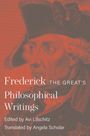 Frederick Ii: Frederick the Great's Philosophical Writings, Buch