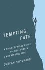 Text: "Tempting Fate: A Philosophical Guide to Risk, Luck & a Meaningful Life" von Duncan Pritchard. Eine Silhouette klettert.