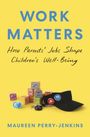Maureen Perry-Jenkins: Work Matters, Buch