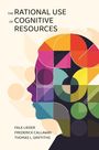 Falk Lieder: The Rational Use of Cognitive Resources, Buch
