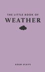 Adam Scaife: The Little Book of Weather, Buch