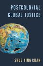 Shuk Ying Chan: Postcolonial Global Justice, Buch