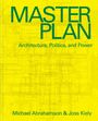 Text: "Master Plan: Architecture, Politics, and Power" von Michael Abrahamson & Joss Kiely. Hintergrund: Blaupause-Design.