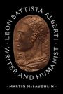 Text: "Leon Battista Alberti - Writer and Humanist" und "Martin McLaughlin". Medaillon mit Profil eines Mannes.