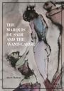 Alyce Mahon: The Marquis de Sade and the Avant-Garde, Buch
