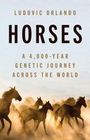 Text: "Ludovic Orlando. HORSES. A 4,000-Year Genetic Journey Across the World." 
Schattenriss von Pferden in staubiger Umgebung.