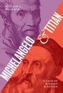 William E Wallace: Michelangelo and Titian, Buch