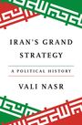 Seyyed Vali Reza Nasr: Iran's Grand Strategy, Buch