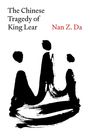 Nan Z. Da: The Chinese Tragedy of King Lear, Buch