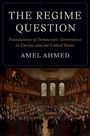 Amel Ahmed: The Regime Question, Buch