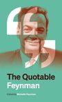 Richard P Feynman: The Quotable Feynman, Buch