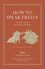 Titel: "How to Speak Freely". Text zu freier Rede. Illustration von Sokrates und anderen Figuren.