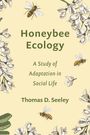 Thomas D. Seeley: Honeybee Ecology, Buch