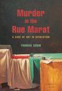 Thomas Crow: Murder in the Rue Marat, Buch