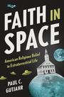 „FAITH IN SPACE“, „American Religious Belief in Extraterrestrial Life“. Illustration: Kirche auf Mond mit UFOs und Erde.