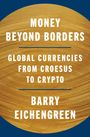 Barry Eichengreen: Money Beyond Borders, Buch