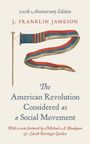 J. Franklin Jameson: The American Revolution Considered as a Social Movement, Buch