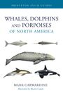 Mark Carwardine: Whales, Dolphins, and Porpoises of North America, Buch
