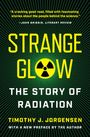 Timothy J Jorgensen: Strange Glow, Buch
