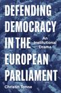 Text: "DEFENDING DEMOCRACY IN THE EUROPEAN PARLIAMENT. An Institutional Drama. Christin Tonne." Hintergrund: Menschen in einem Sitzungssaal.